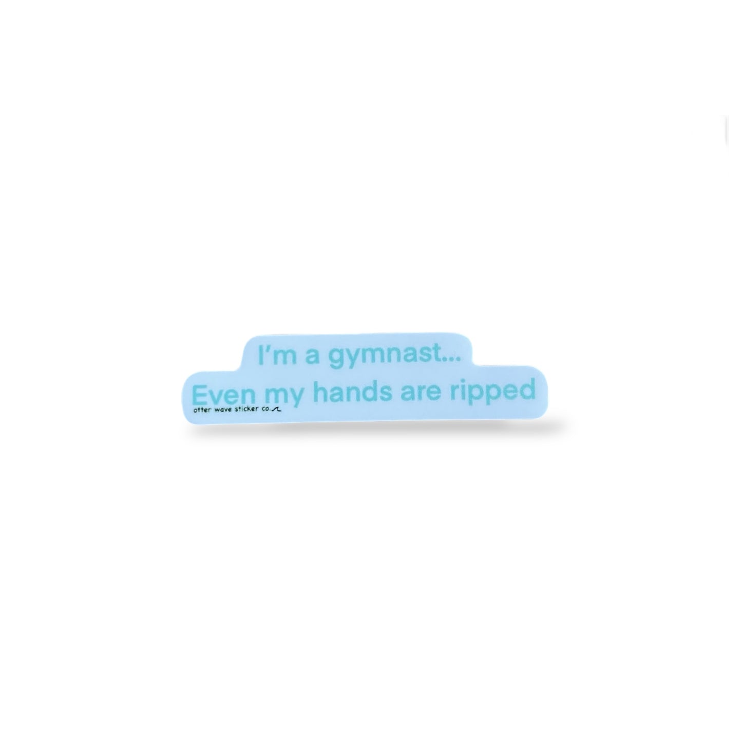 I’m a gymnast…